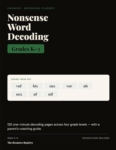 Cover: Nonsense Word Decoding Workbook, Grades K-3: 120 One-Minute Phonics Practice Pages with a Parent's Sounds Guide | Decoding & Reading-Fluency Practice for Grades K, 1, 2 & 3