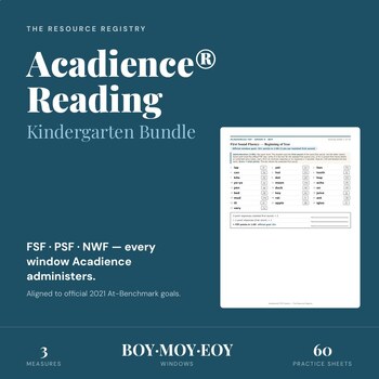 Acadience® Reading Kindergarten Bundle | FSF PSF NWF Practice | BOY MOY EOY